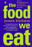 The Food We Eat - Blythman, Joanna