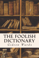 The Foolish Dictionary