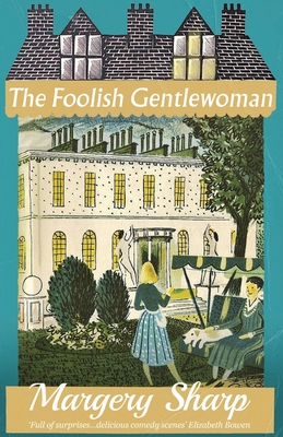 The Foolish Gentlewoman - Sharp, Margery