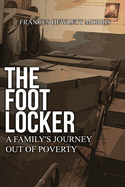 The Footlocker: A Family's Journey Out of Poverty