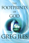 The Footprints of God - Iles, Greg