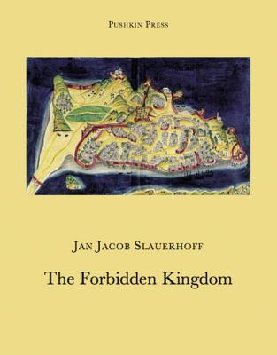 The Forbidden Kingdom - Slauerhoff, Jan Jacob, and Vincent, Paul (Translated by)