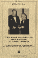 The Ford Foundation and Europe (1950's-1970's): Cross-Fertilization of Learning in Social Science and Management