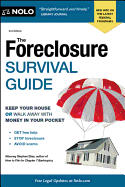 The Foreclosure Survival Guide: Keep Your House or Walk Away with Money in Your Pocket - Elias, Stephen, Attorney