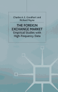 The Foreign Exchange Market: Empirical Studies with High-Frequency Data