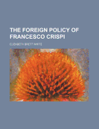 The Foreign Policy of Francesco Crispi