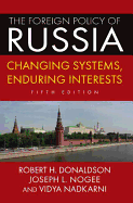 The Foreign Policy of Russia: Changing Systems, Enduring Interests, 2014