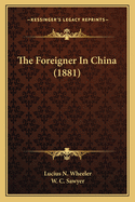 The Foreigner in China (1881)