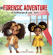 The Forensic Adventure of A'Zhoriya & Lee'Ann