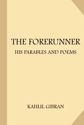 The Forerunner: His Parables and Poems (Large Print) - Gibran, Kahlil