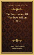 The Forerunners of Woodrow Wilson (1914)