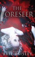 The Foreseer: A Prequel