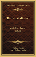 The Forest Minstrel: And Other Poems (1823)