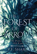 The Forest of Arrows: The Prince of Old Vynterra