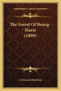 The Forest Of Bourg-Marie (1898)