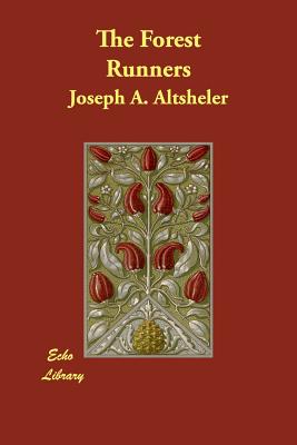 The Forest Runners - Altsheler, Joseph a
