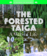 The Forested Taiga: A Web of Life