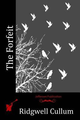 The Forfeit - Cullum, Ridgwell