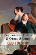 The Forged Coupon & Other Stories - Tales from Tolstoy