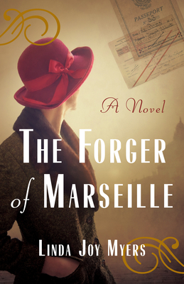 The Forger of Marseille: A Novel - Myers, Linda Joy