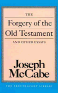 The Forgery of the Old Testament and Other Essays