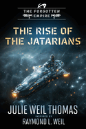 The Forgotten Empire: The Rise of the Jatarians