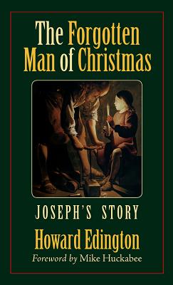 The Forgotten Man of Christmas: Joseph's Story - Edington, Howard