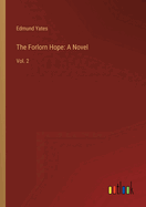 The Forlorn Hope: A Novel: Vol. 2