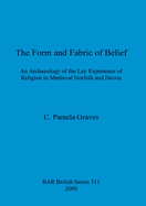 The Form and Fabric and Belief