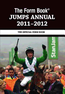 The Form Book Jumps Annual 2011-2012 - Dench, Graham (Editor)