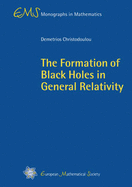 The Formation of Black Holes in General Relativity