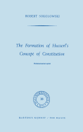 The Formation of Husserl's Concept of Constitution