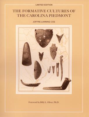 The Formative Cultures of the Carolina Piedmont - Coe, Joffre Lanning