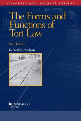 The Forms and Functions of Tort Law - Abraham, Kenneth S.