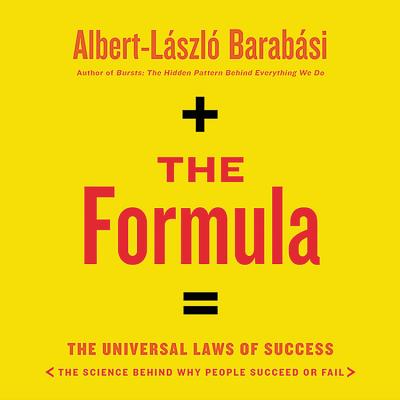 The Formula Lib/E: The Universal Laws of Success - Barabasi, Albert-Laszlo, and Anderson, Ryan Vincent (Read by)