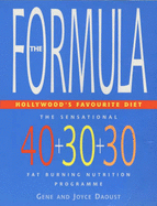 The Formula: The Sensational 40-30-30 Fat Burning Nutrition Programme