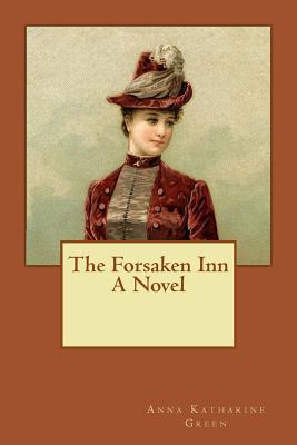 The Forsaken Inn - Green, Anna Katharine