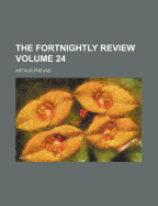 The Fortnightly Review Volume 24