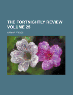 The Fortnightly Review; Volume 25