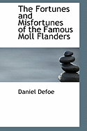 The Fortunes and Misfortunes of the Famous Moll Flanders