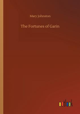 The Fortunes of Garin - Johnston, Mary