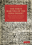 The Forty Martyrs of the Sinai Desert: And the Story of Eulogios, from a Palestinian Syriac and Arabic Palimpsest