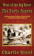 The Forty-Niners: West of the Big River