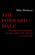 The Forward Male - World-class day game for the male in his 20s