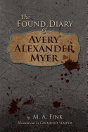 The Found Diary of Avery Alexander Myer