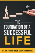 The Foundation of a Successful Life