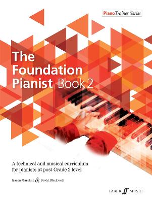 The Foundation Pianist, Book 2, Bk 2: A Technical and Musical Curriculum for Pianists at Post Grade 2 Level - Marshall, Karen (Composer), and Blackwell, David (Composer)