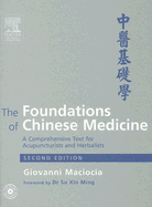 The Foundations of Chinese Medicine: A Comprehensive Text