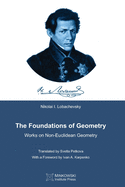 The Foundations of Geometry: Works on Non-Euclidean Geometry