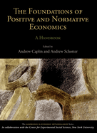 The Foundations of Positive and Normative Economics: A Handbooka Handbook